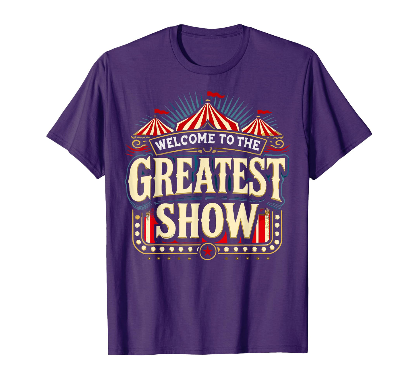 Welcome to The Greatest Show Circus Staff Crew T-Shirt