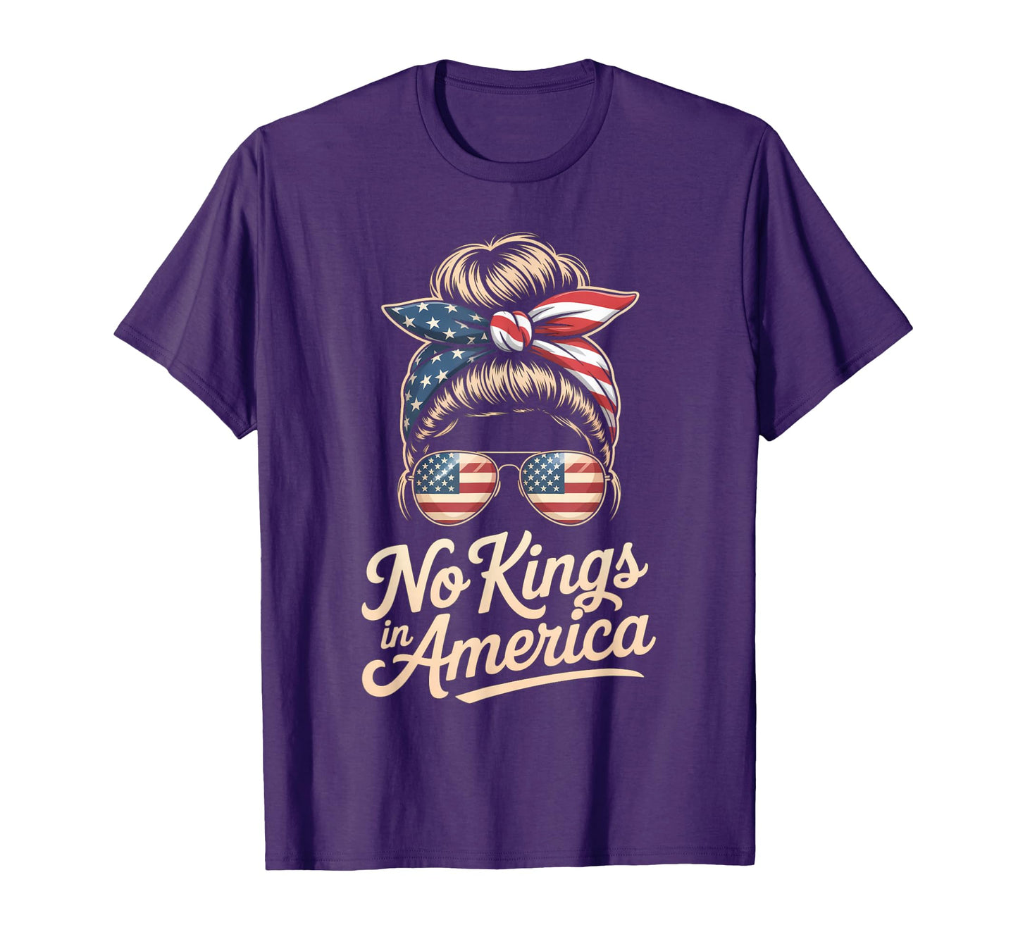No Kings in America Messy bun USA Flag America Women T-Shirt