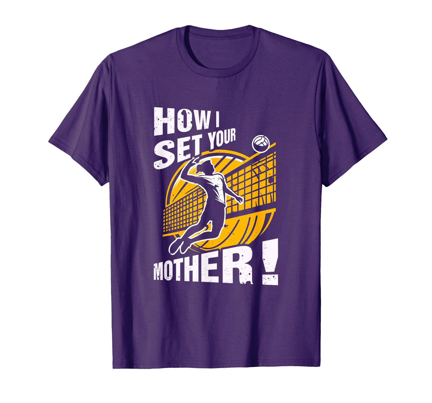 Volleyball Player How I Set Your Mother Humor Saying Sport T-Shirt
