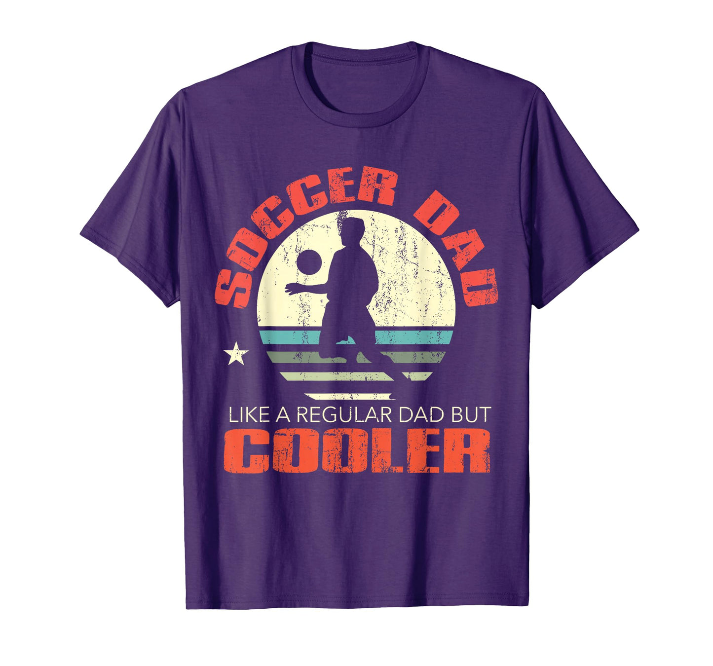 Soccer Dad Funny Player Fan Best Father's Day Gift For Men T-Shirt