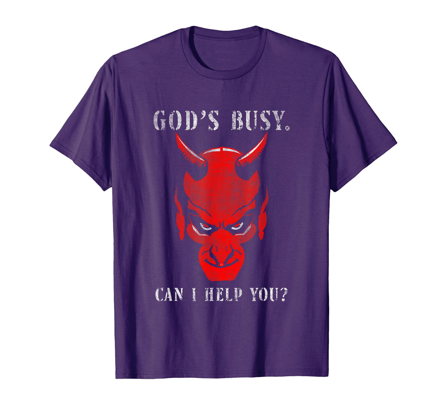 God's Busy Can I Help You Devil Satan Quote T-Shirt
