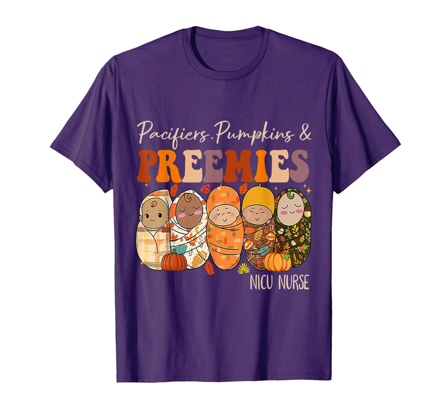 Pacifiers Pumpkins and Preemies Fall Nicu Nurse Halloween T-Shirt