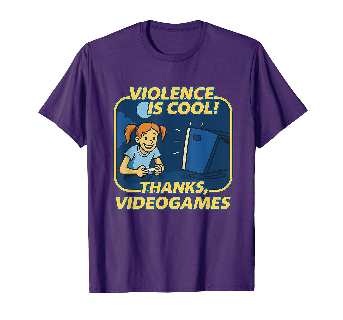 Violence Is Cool! Thanks, Video Games T-Shirt