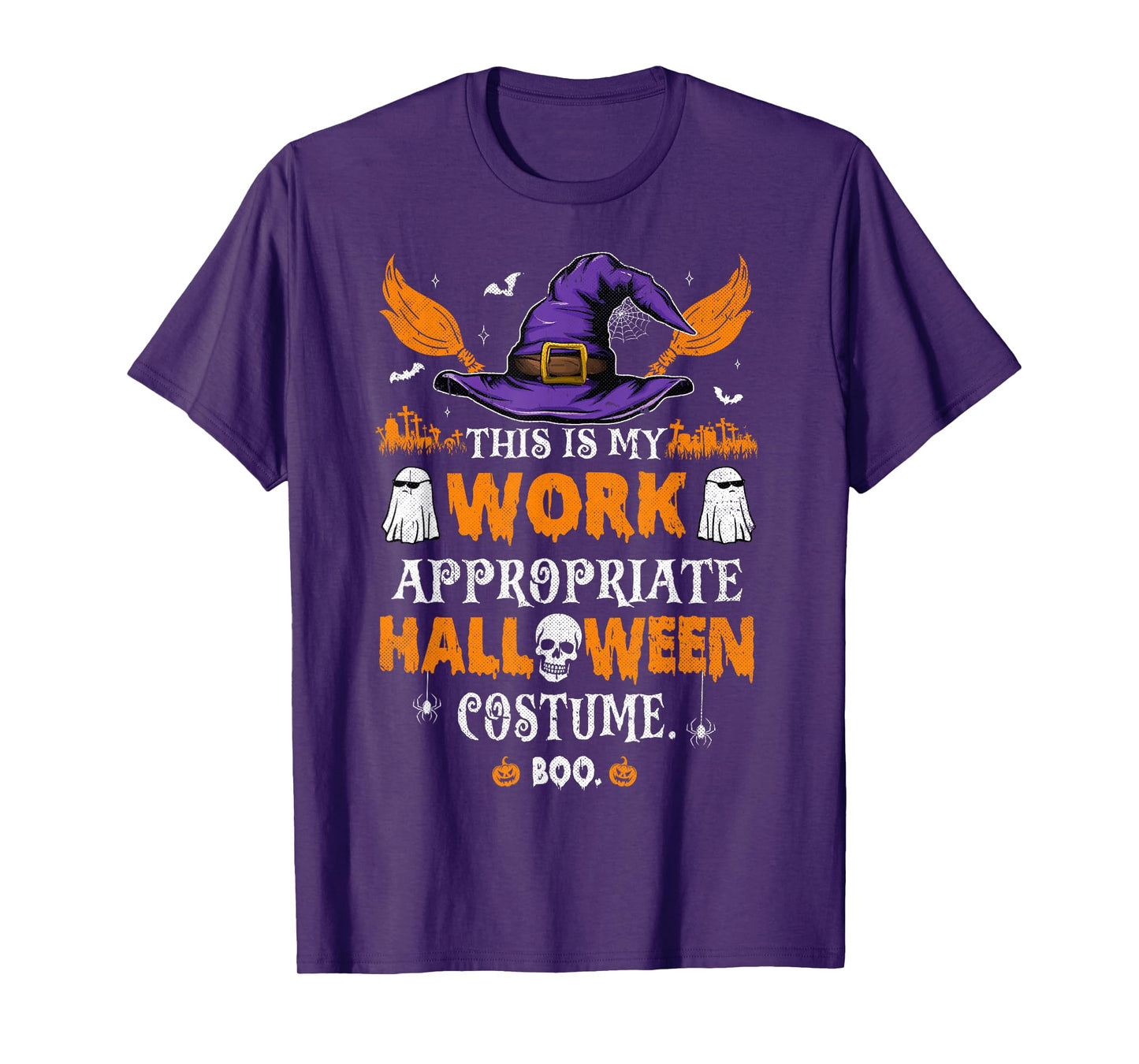 This is My Work Appropriate Halloween Costume Boo Sarcastic T-Shirt