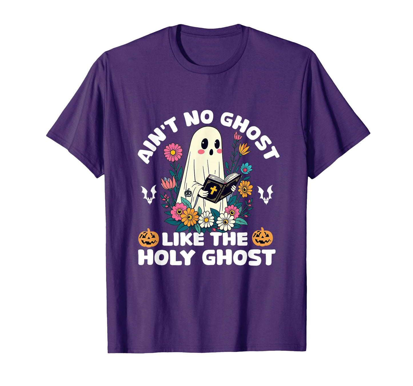Ain't No Ghost Like The Holy Ghost Jesus Christian Halloween T-Shirt