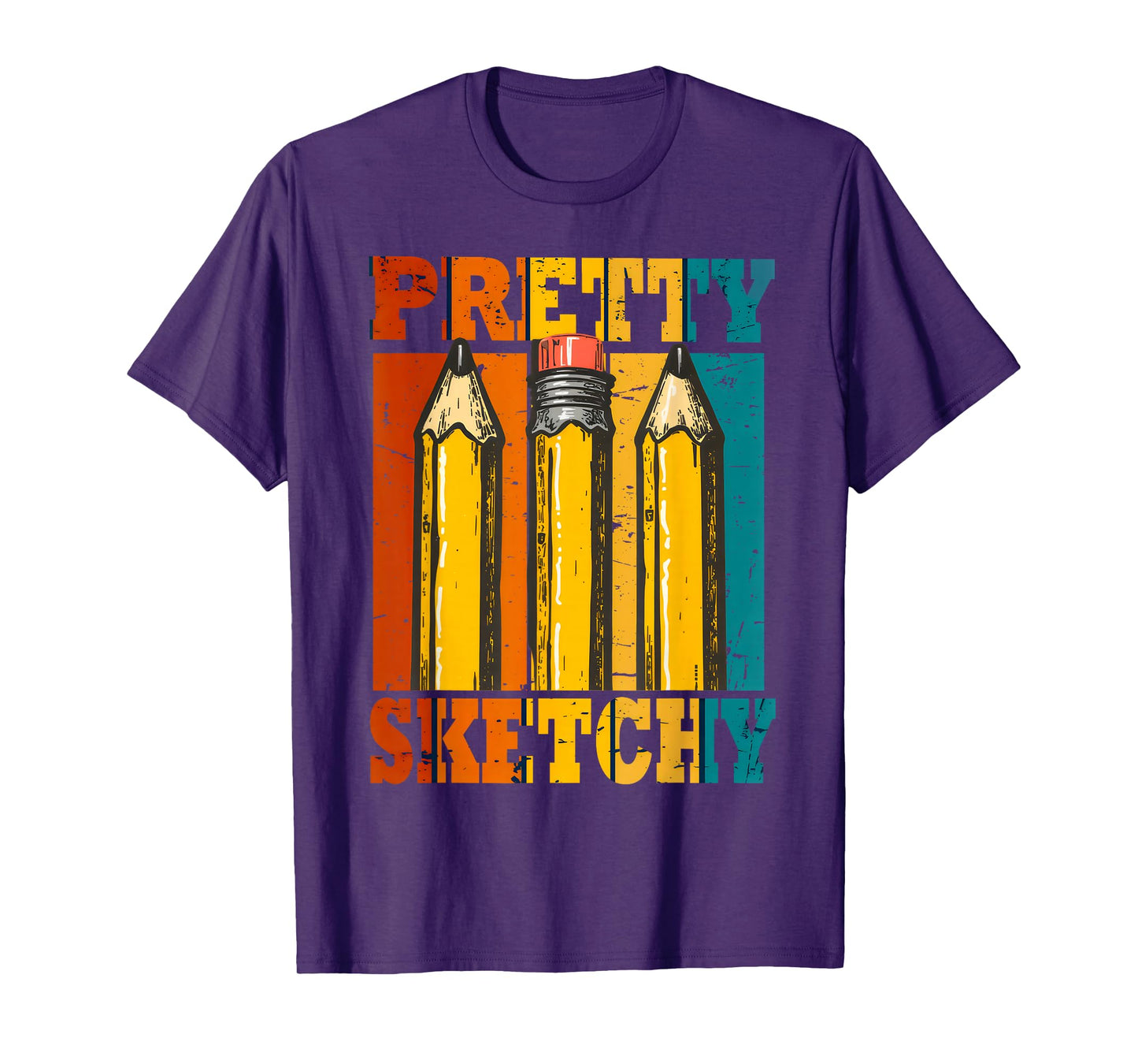 Pretty Sketchy Pencils Sketch Sketching Paint T-Shirt