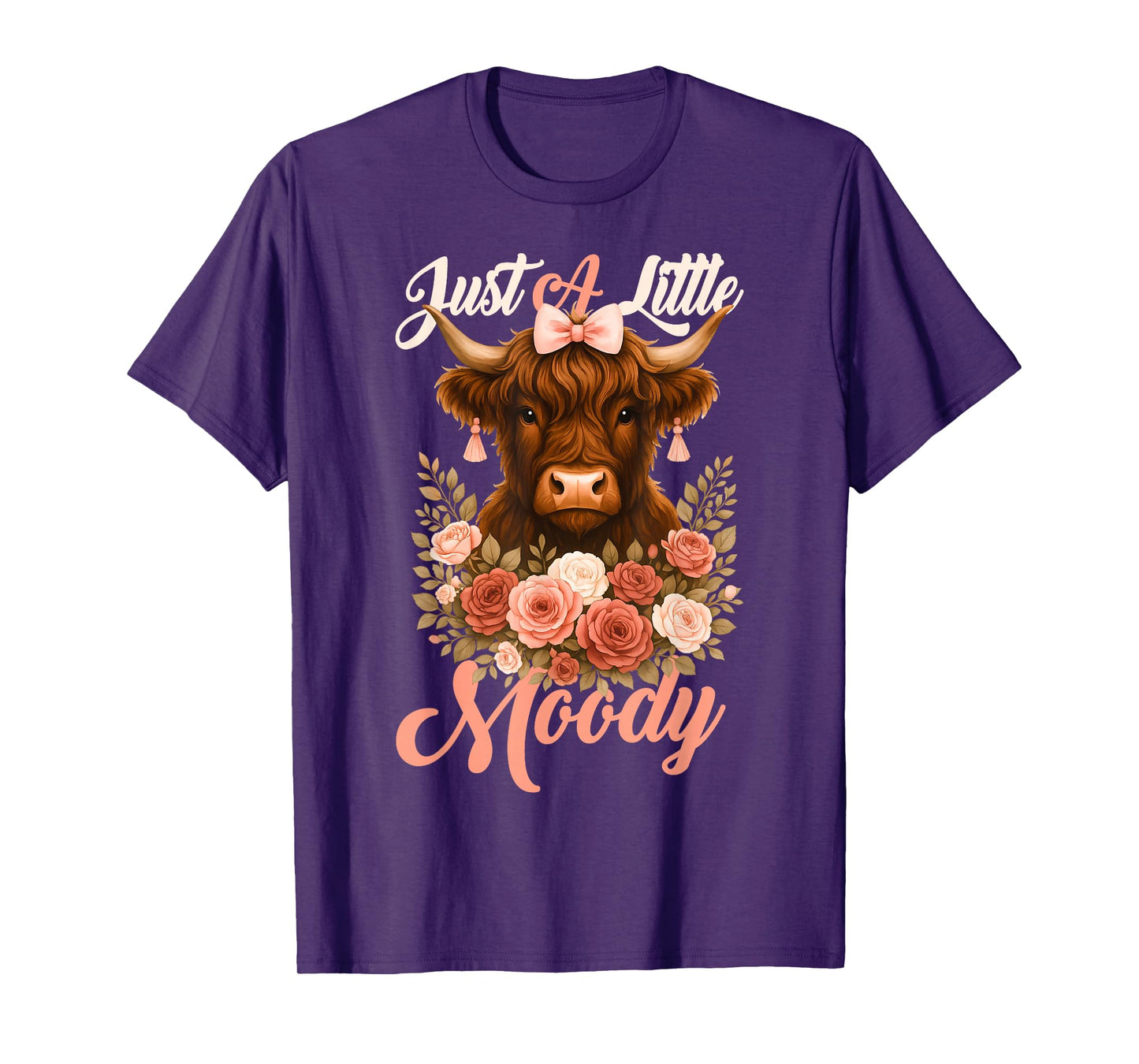 Highland Cow Just A Little Moody Flower Funny Farm Farmer T-Shirt