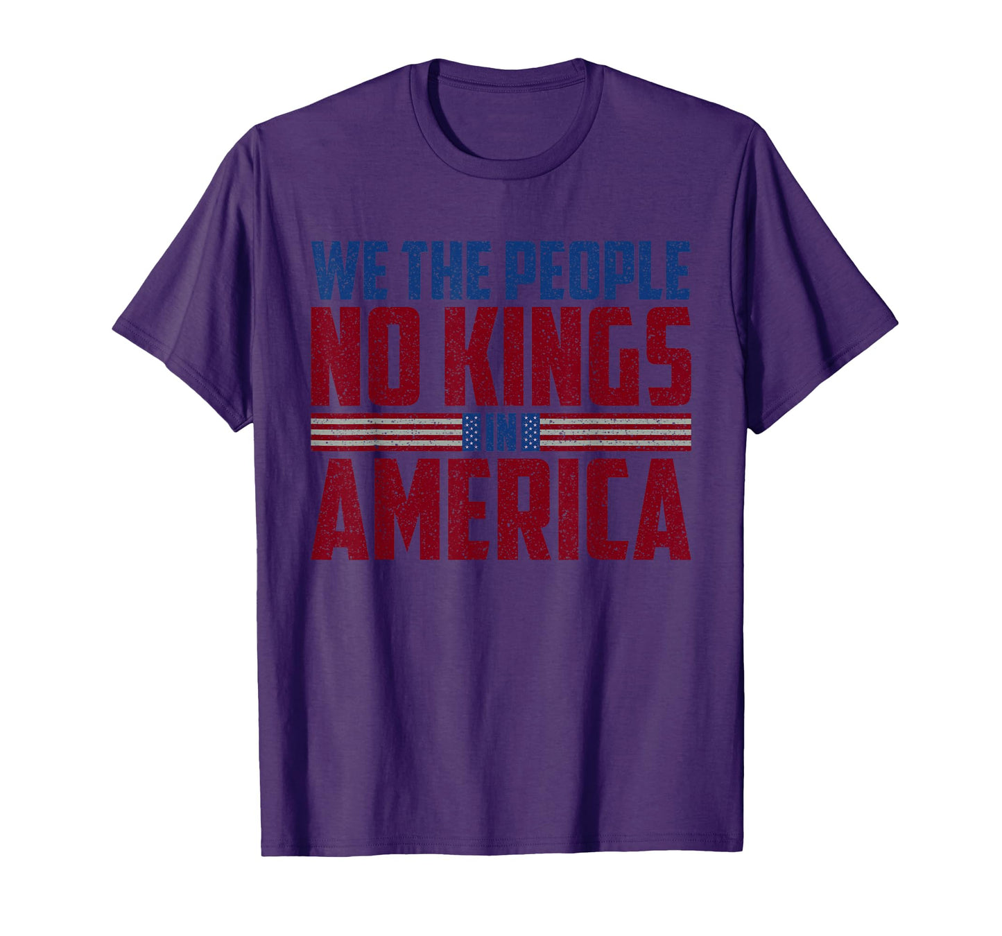 No Kings In America USA Flag Patriotic We The People Grunge T-Shirt