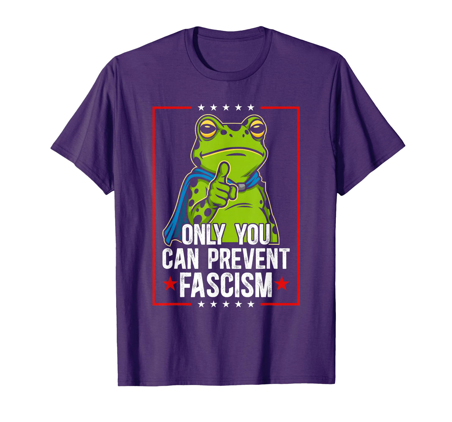 Portland Frog Only You Can Prevent Fascism Frog Protest T-Shirt