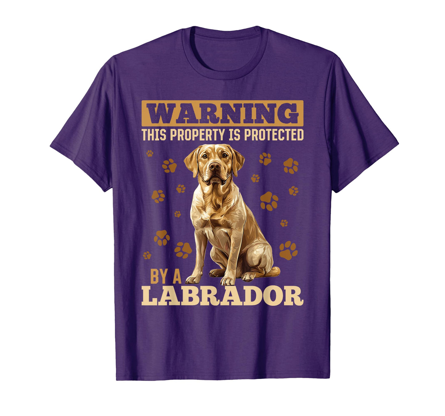 Labrador Retriever Dog Breed Warning This Property is T-Shirt