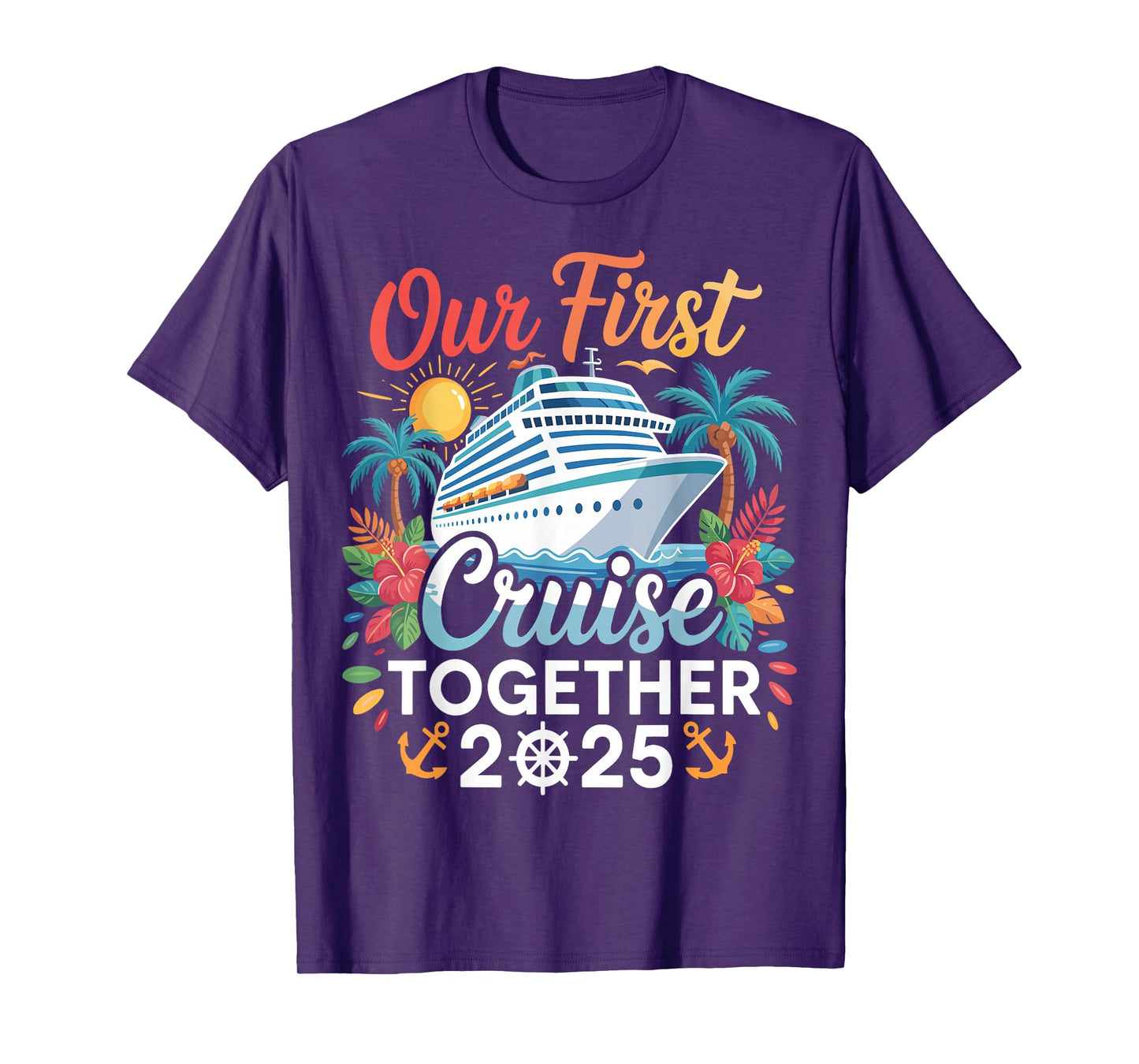 Our First Cruise 2025 Together Trip Matching Couples Family T-Shirt