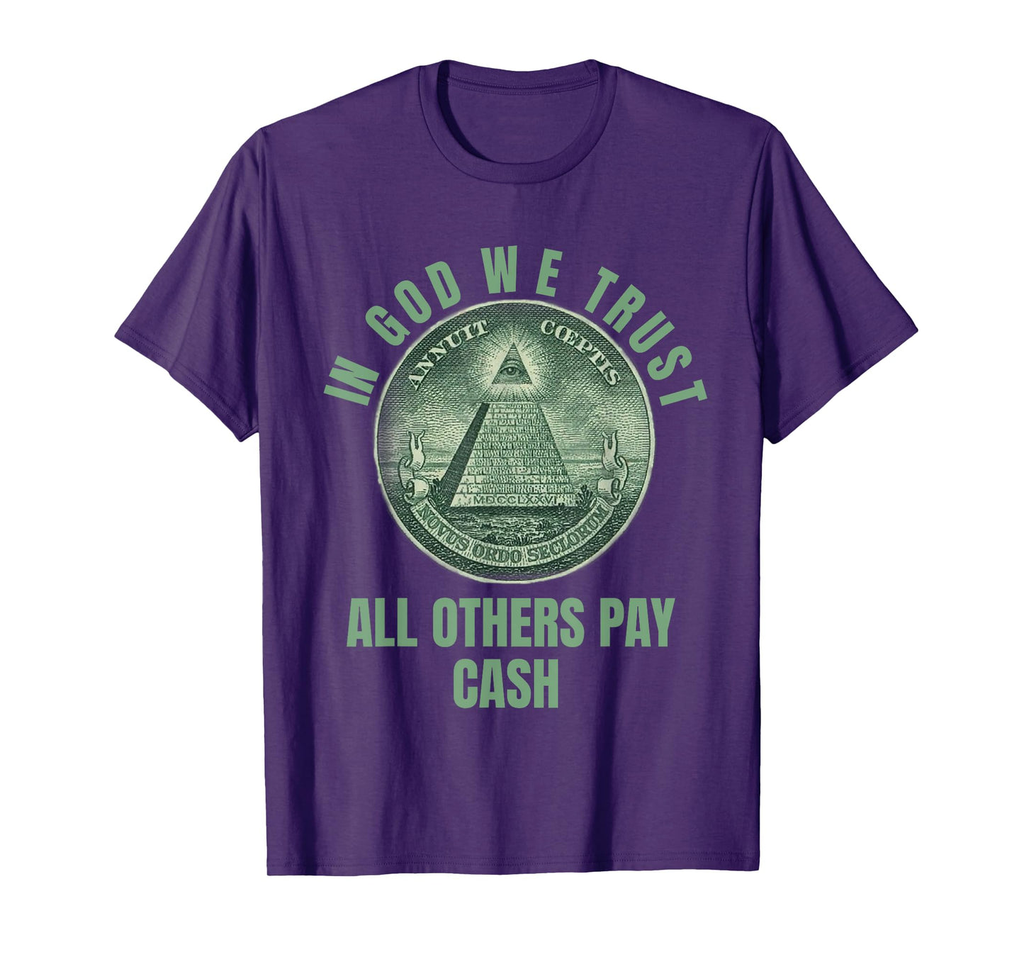 In God We Trust All Others Pay Cash T-Shirt