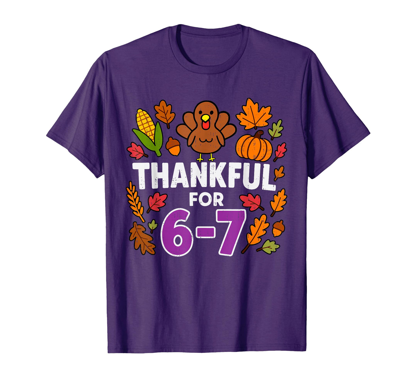 Thankful for 6 7 Six Seven Turkey Gen Z Alpha Meme Slang T-Shirt