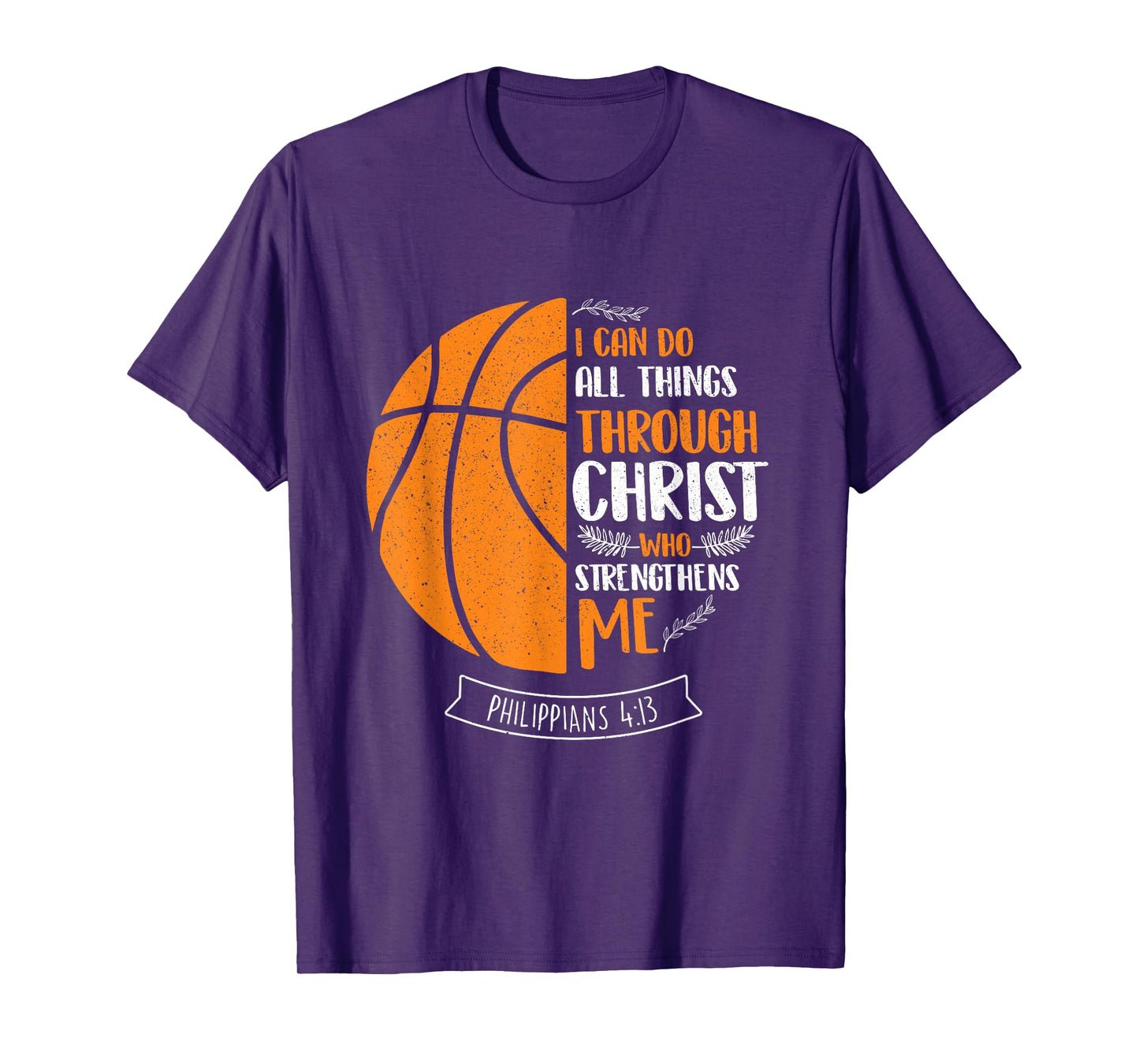 I Can Do All Things Through Christ - Basketball Player Ball T-Shirt