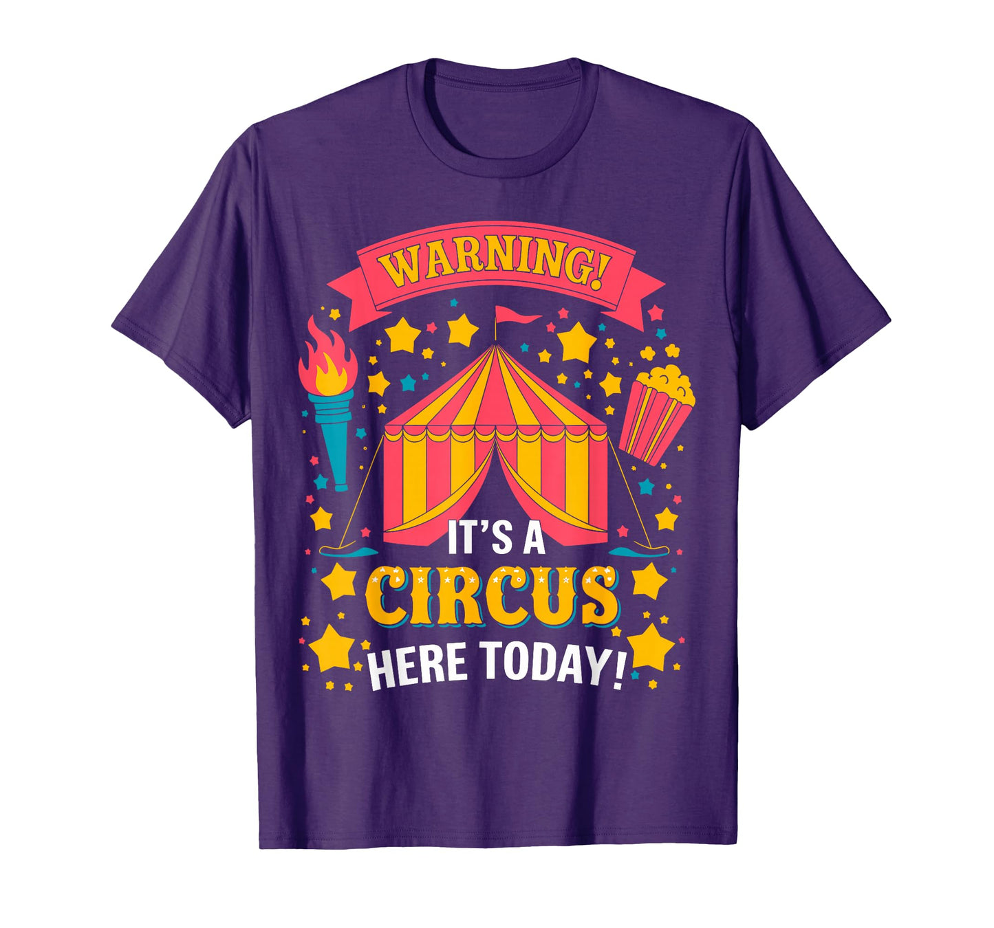 Warning Its A Circus Here Today Circus Staff T-Shirt