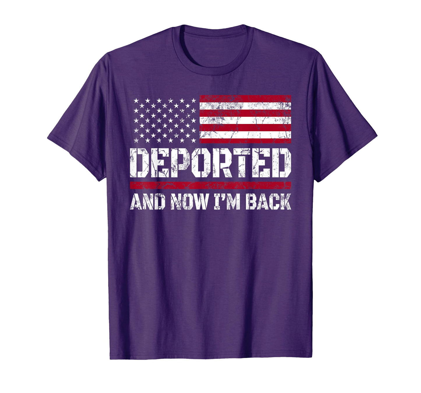 Deported And Now I'm Back In The USA T-Shirt