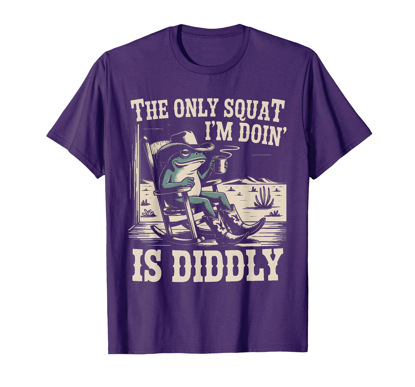 The Only Squat I Am Doing is Diddly T-Shirt