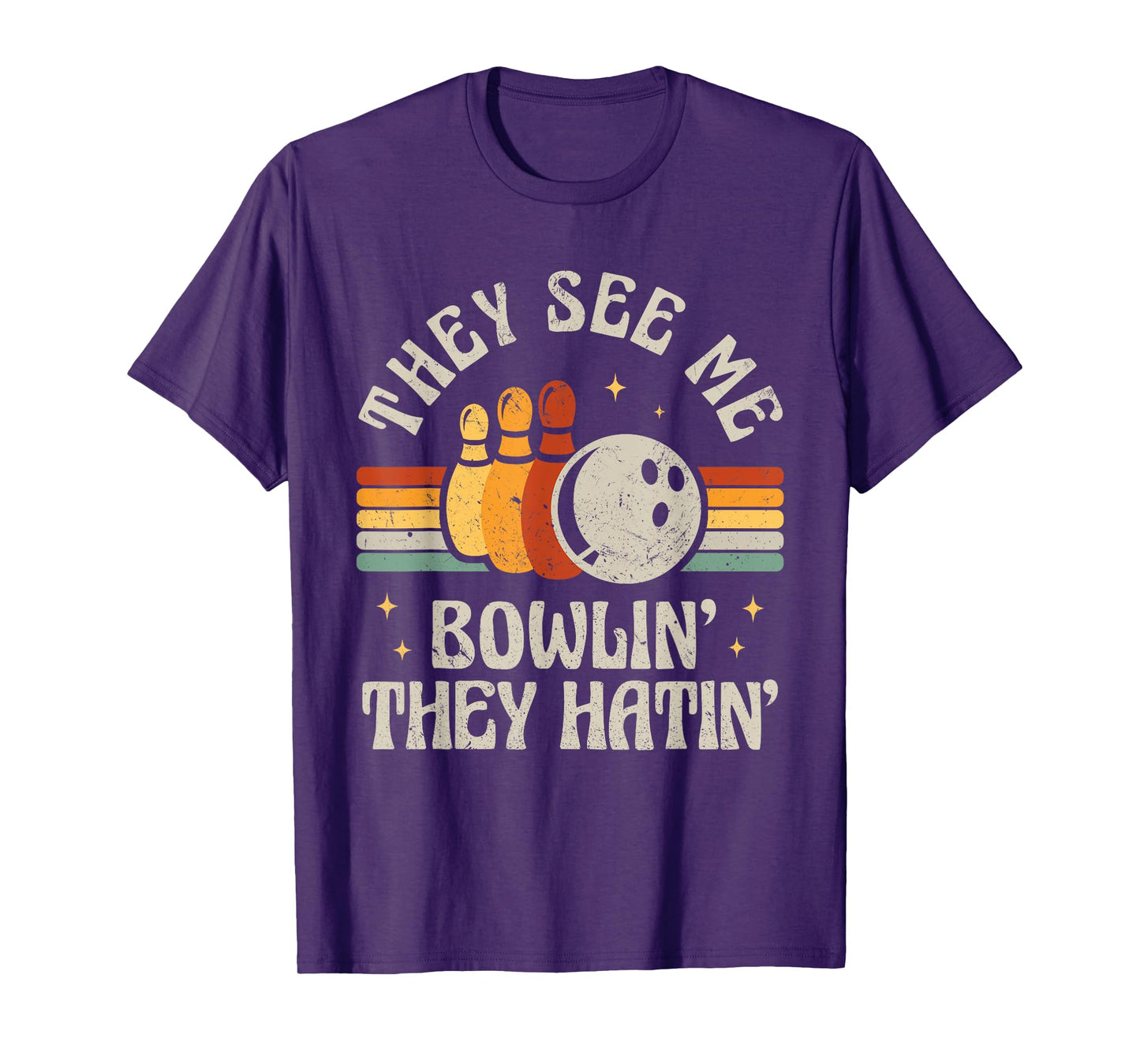 Funny Bowling They See Me Bowlin' They Hatin' Retro Bowler T-Shirt