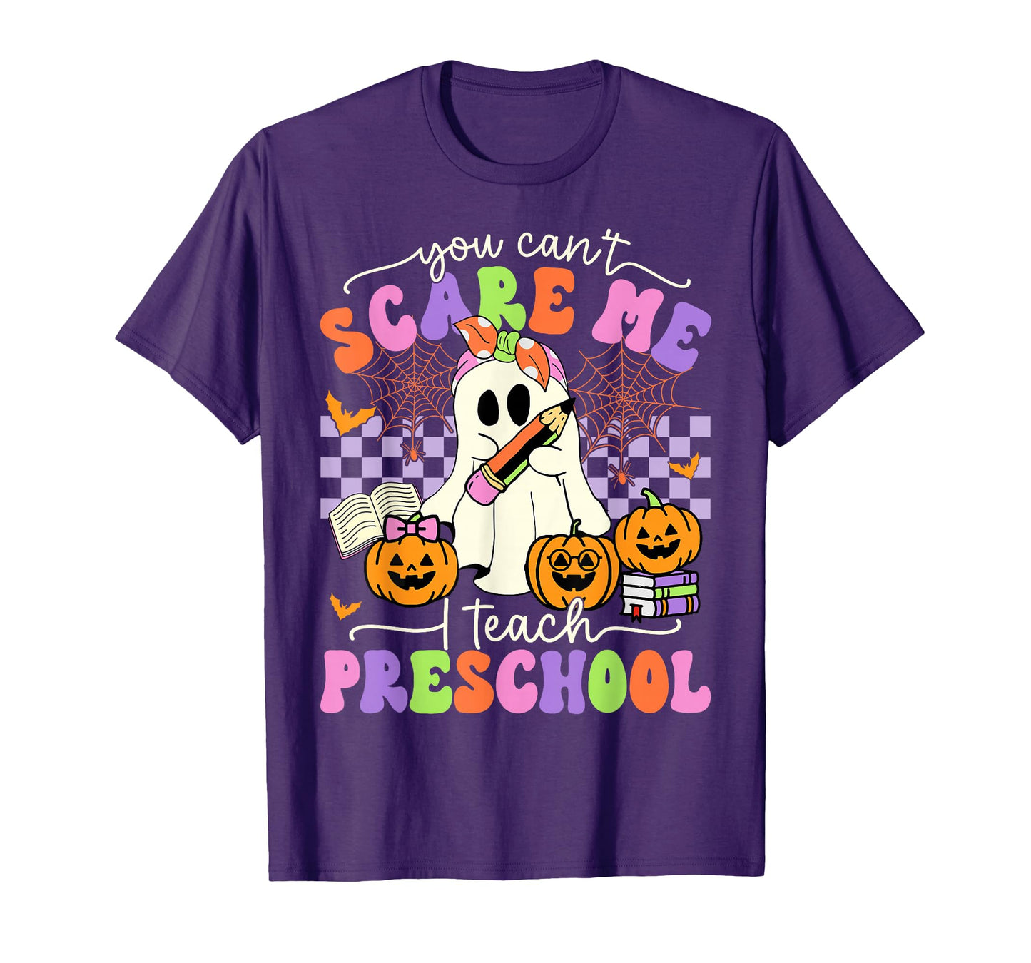 Halloween Teacher You Can't Scare Me I Teach Preschool T-Shirt