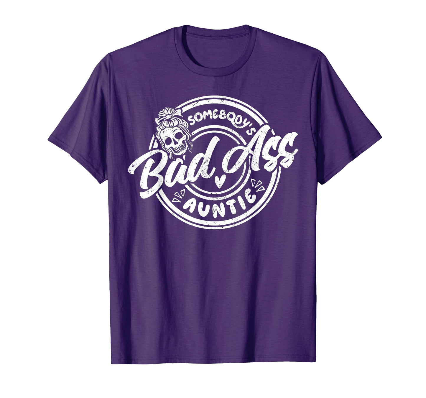Somebody’s Badass Auntie Funny Aunt Messy Bun Skeleton Women T-Shirt