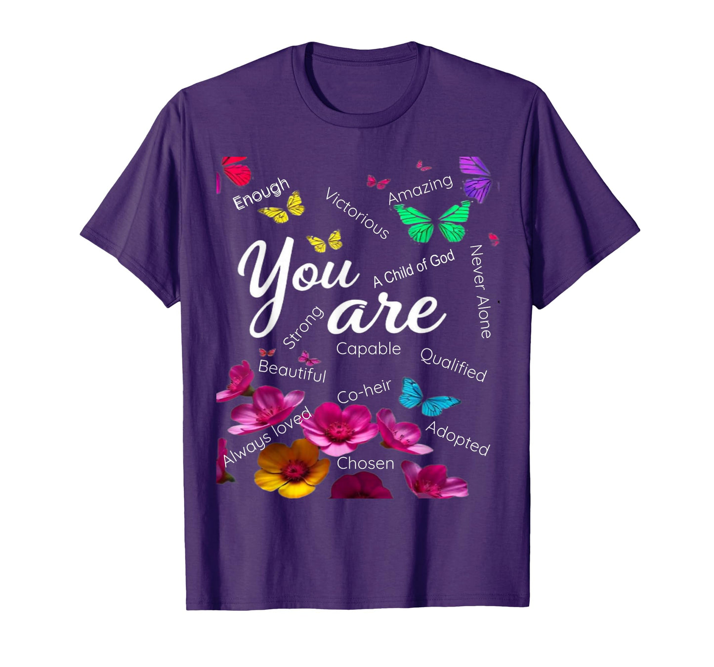 You are Butterfly Beautiful Christian Religious Gift T-Shirt
