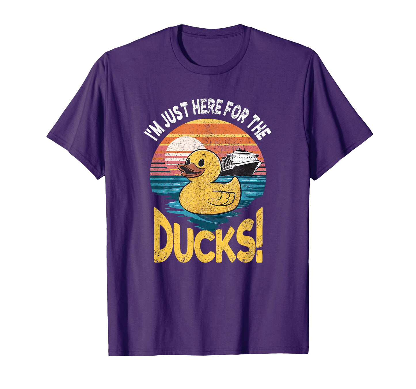 Just Here For The Duck Duck Cruise Funny Family Cruising T-Shirt