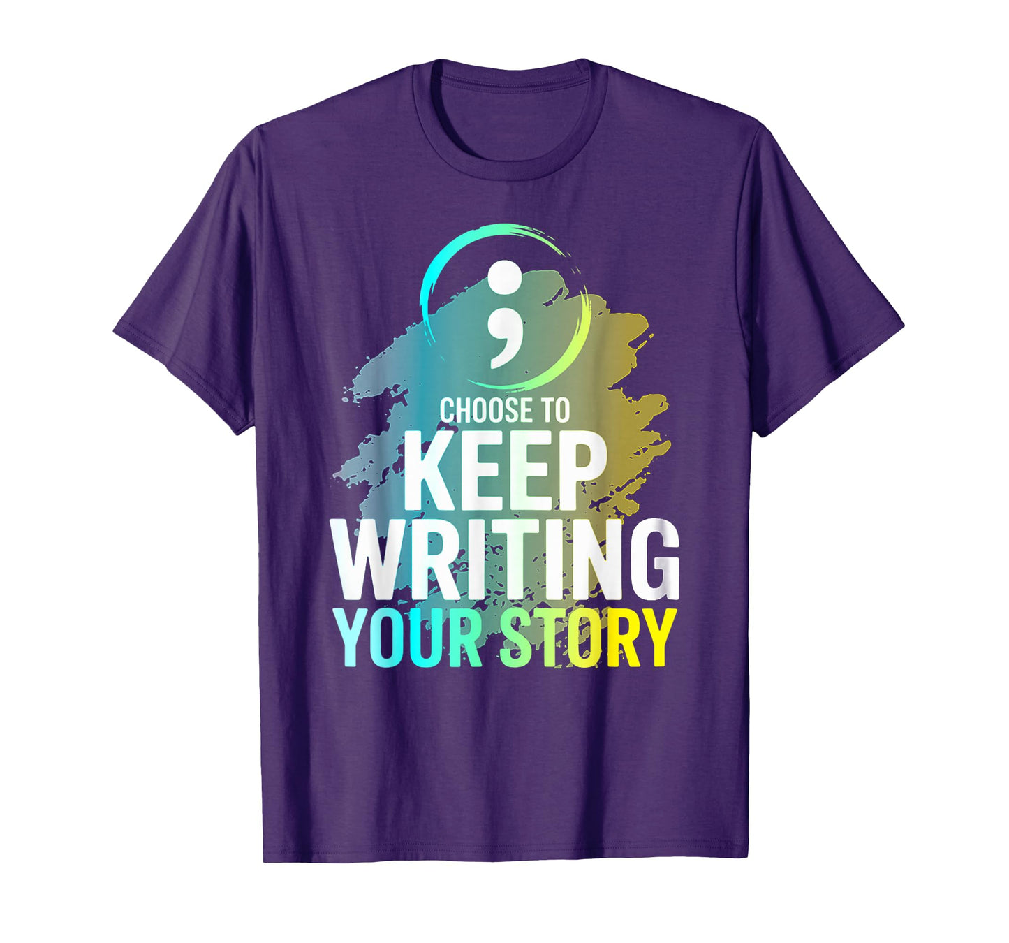 Choose to Keep Writing Your Story Inspirational Quote T-Shirt
