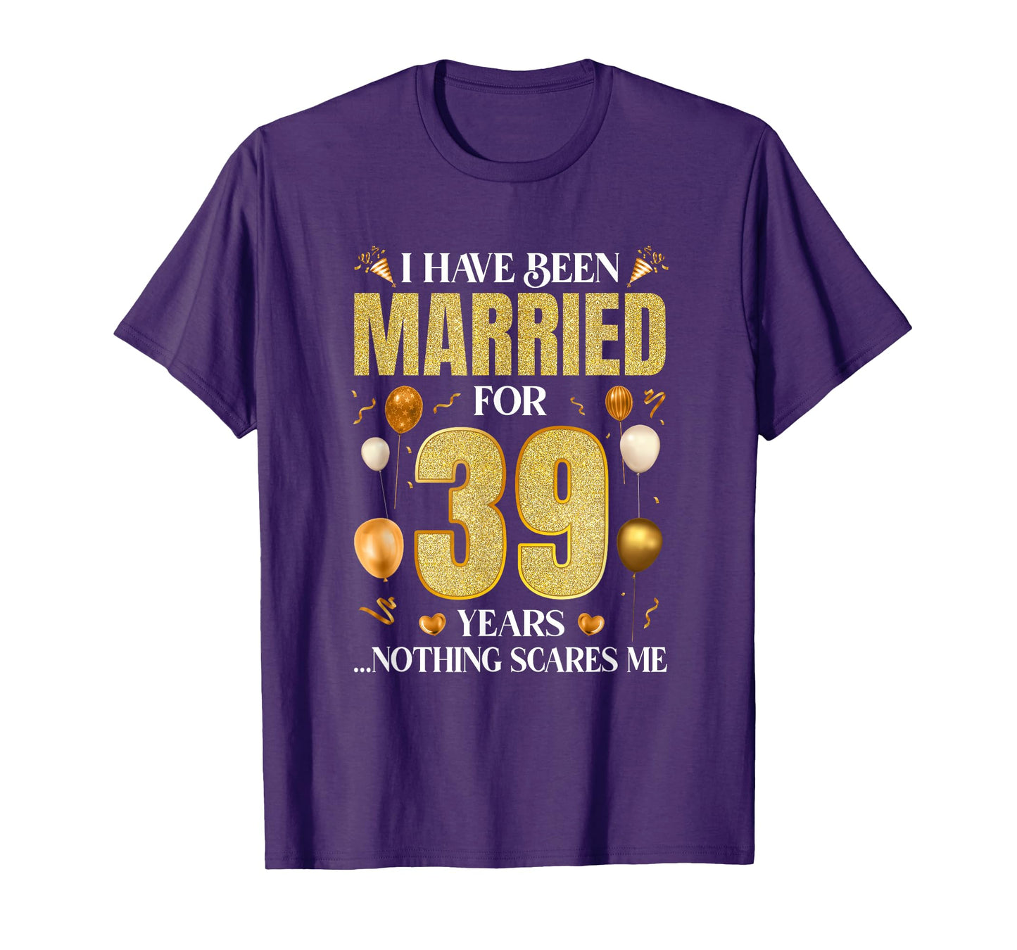 I Have Been Married For 39 Years 39Th Wedding Anniversary T-Shirt