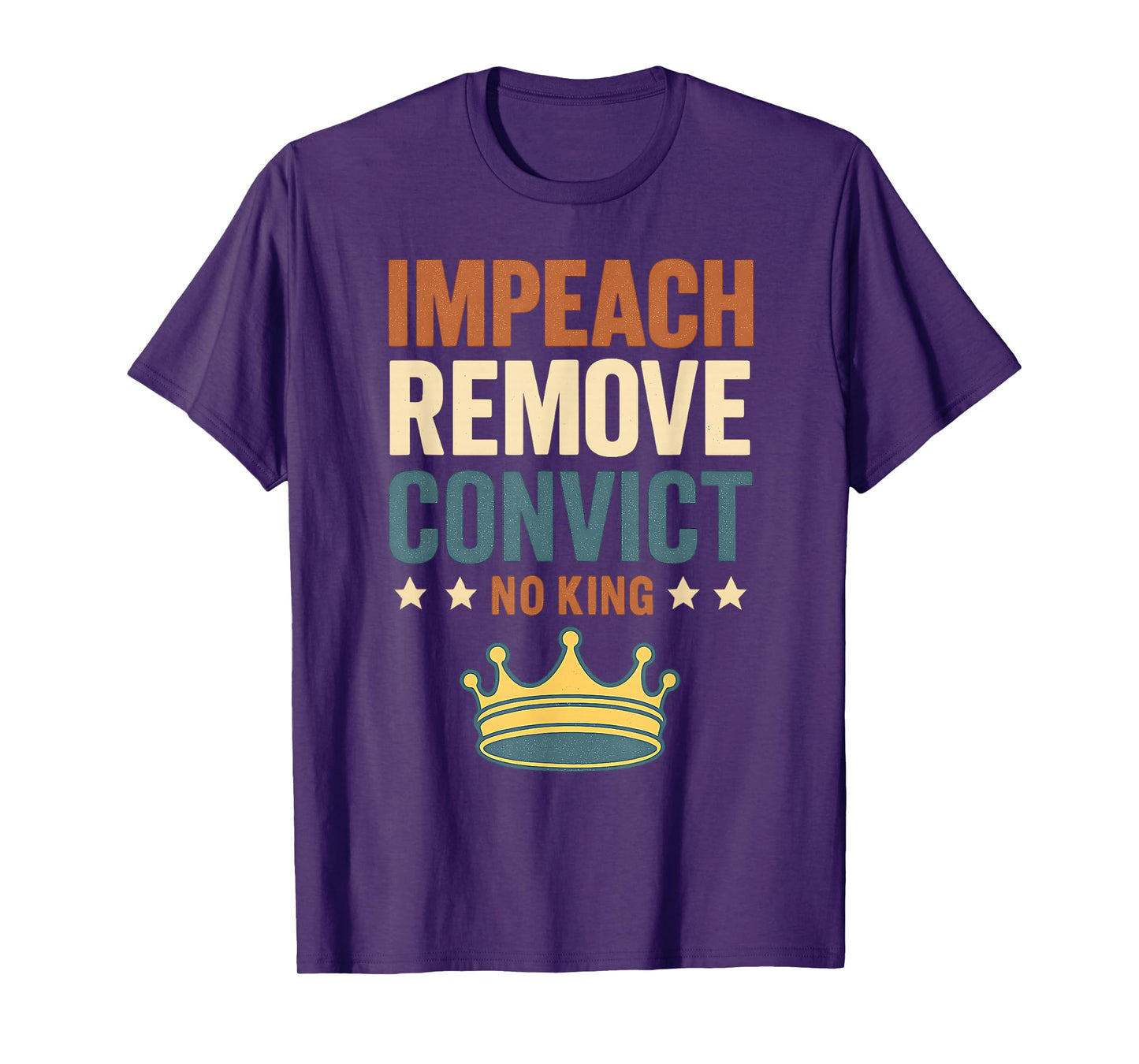 Impeach Remove Convict No Kings Since 1776 Protest Vintage T-Shirt
