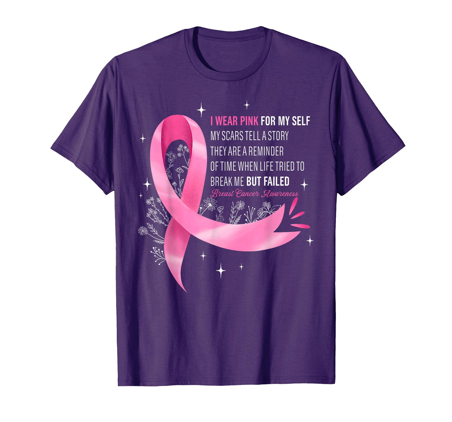 I Wear Pink for Myself My Scars Breast Cancer Awreness Women T-Shirt
