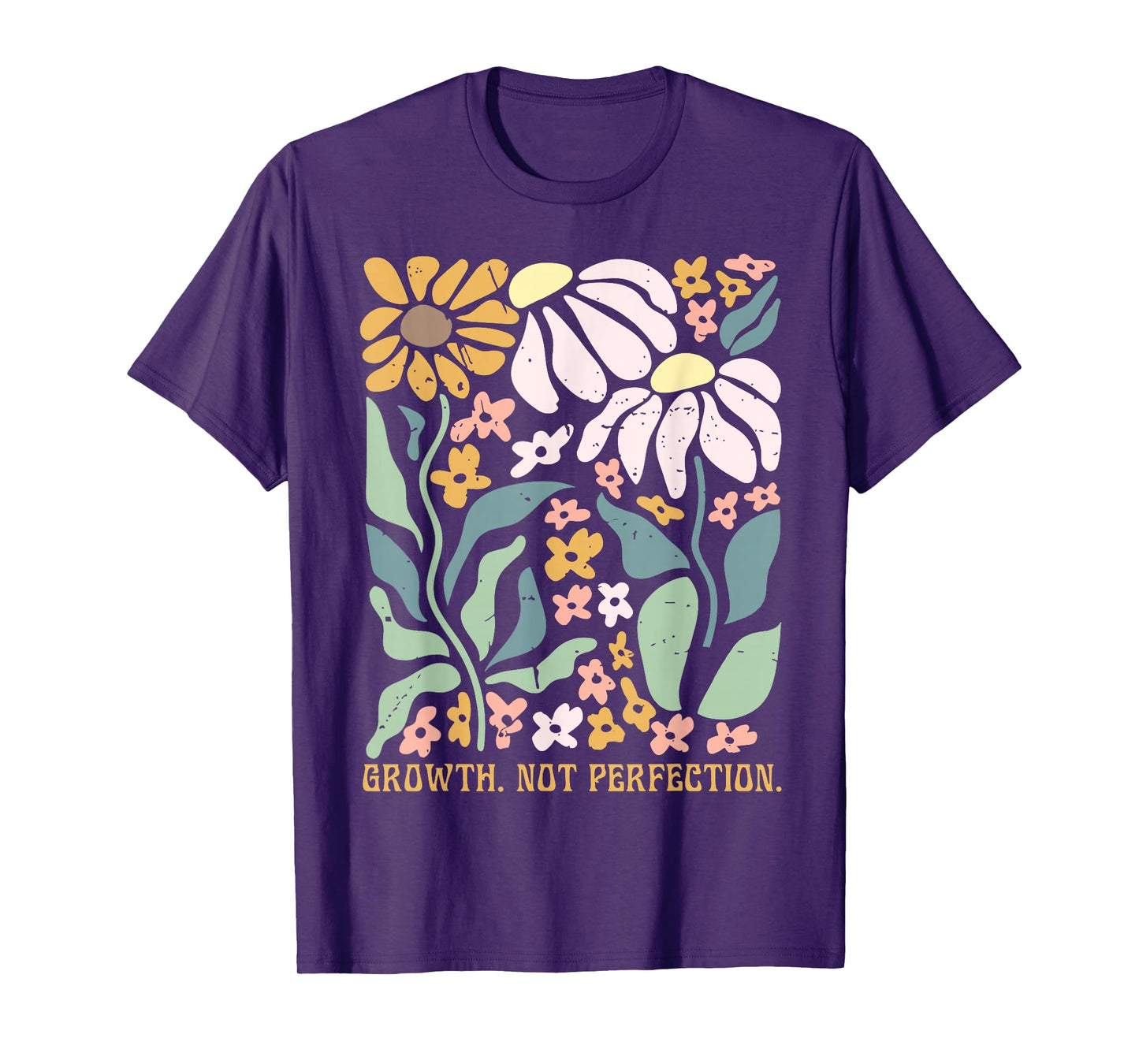 Growth Not Perfection Mental Health Positive Quotes Teachers T-Shirt