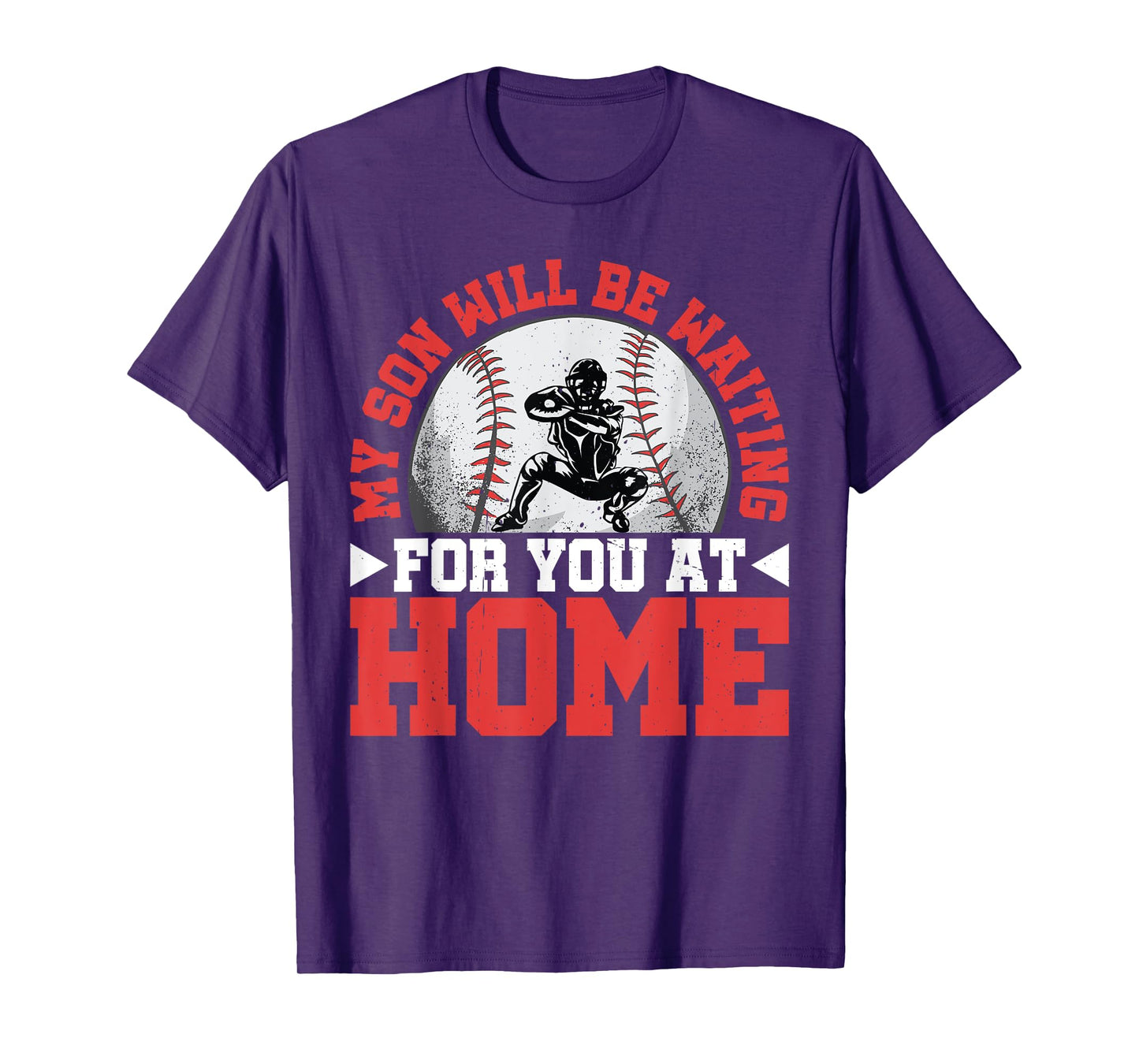 My Son Will Be Waiting For You At Home T-Shirt