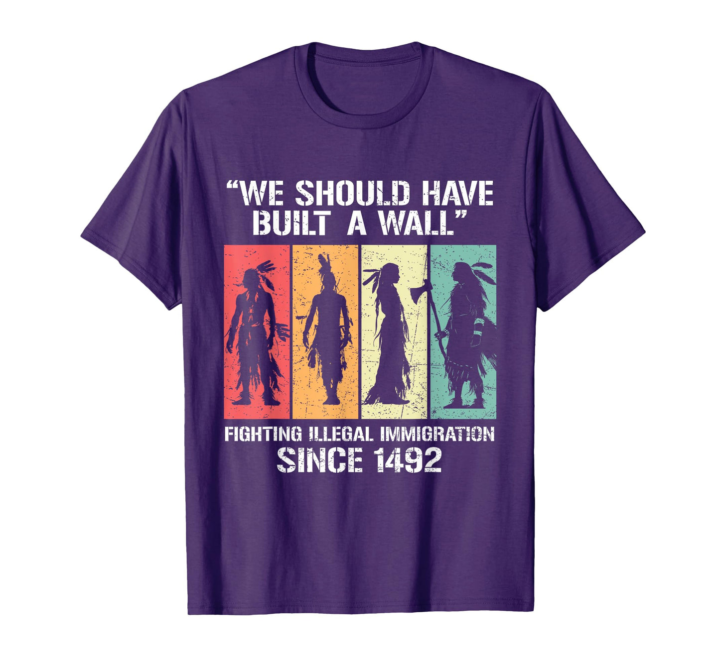 We Should Have Built A Wall Vintage Retro Native American T-Shirt