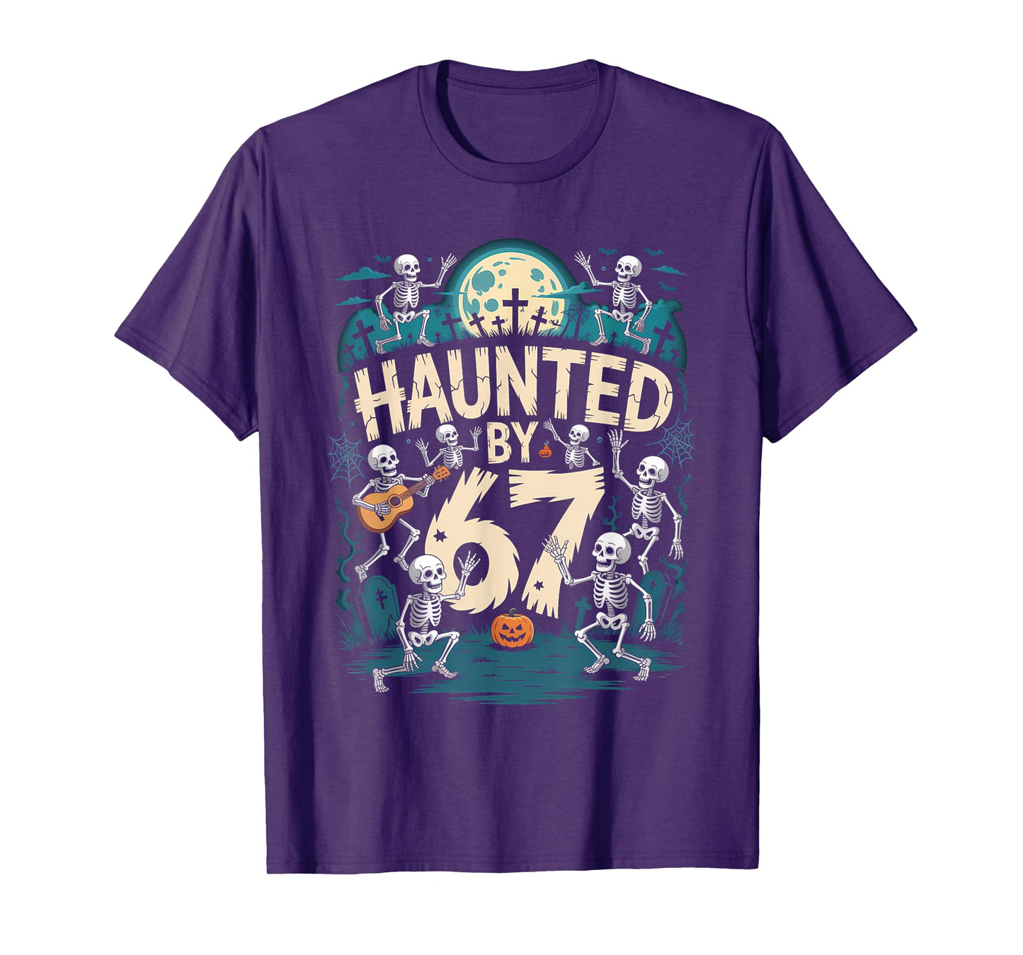 Haunted by 67 Meme Halloween Skeleton T-Shirt