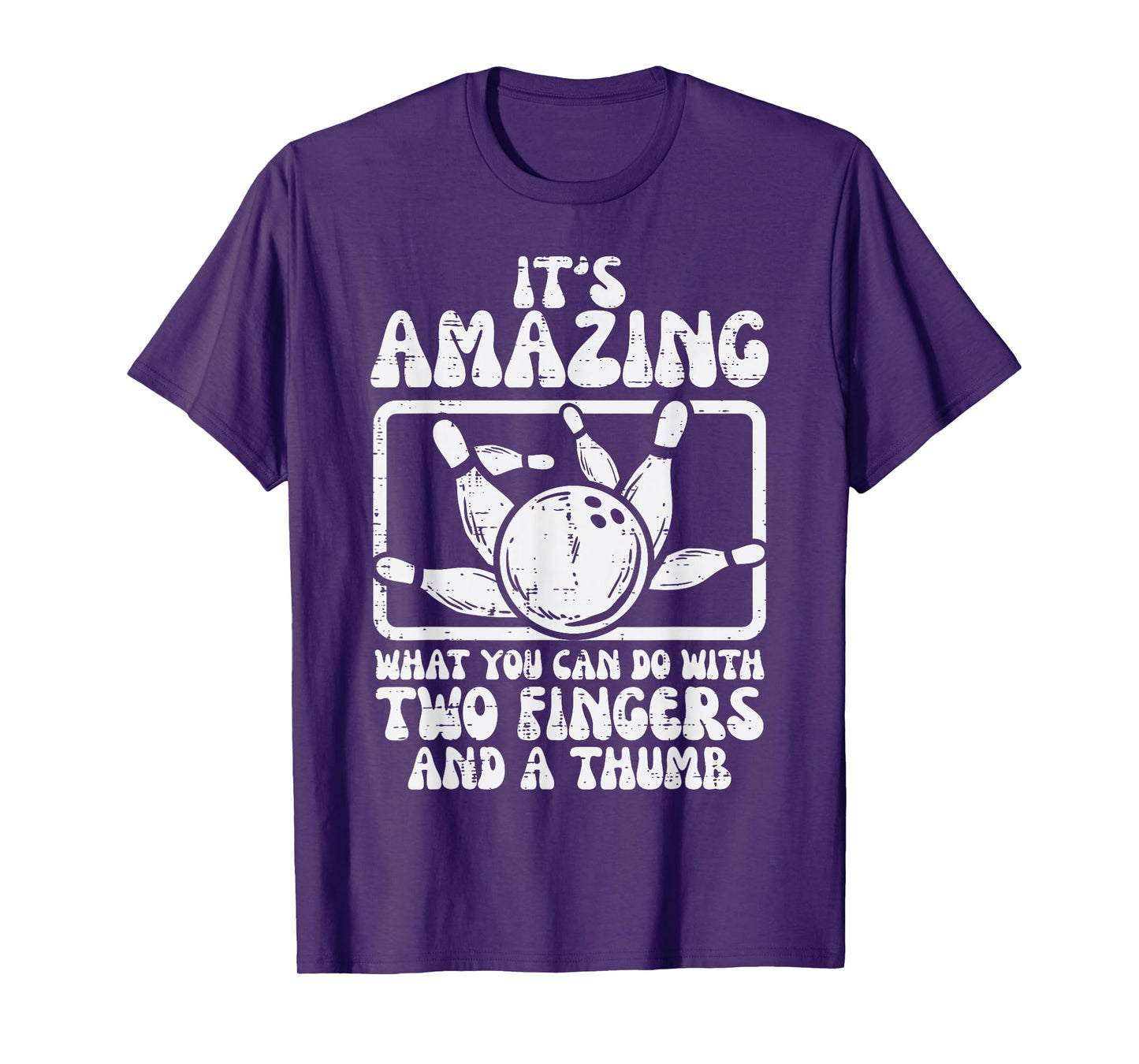 Amazing What You Can Do 2 Fingers Thumb Bowling Funny Bowler T-Shirt
