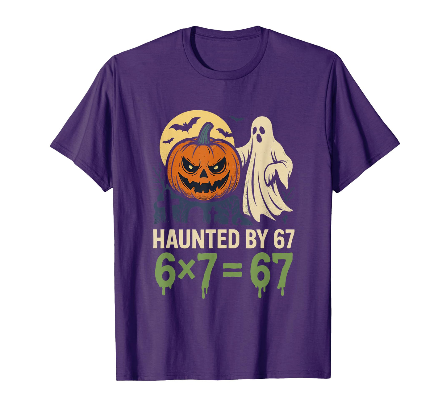 Haunted by 67 Funny 6x7 Equals 67 Math Halloween Meme Ghost T-Shirt