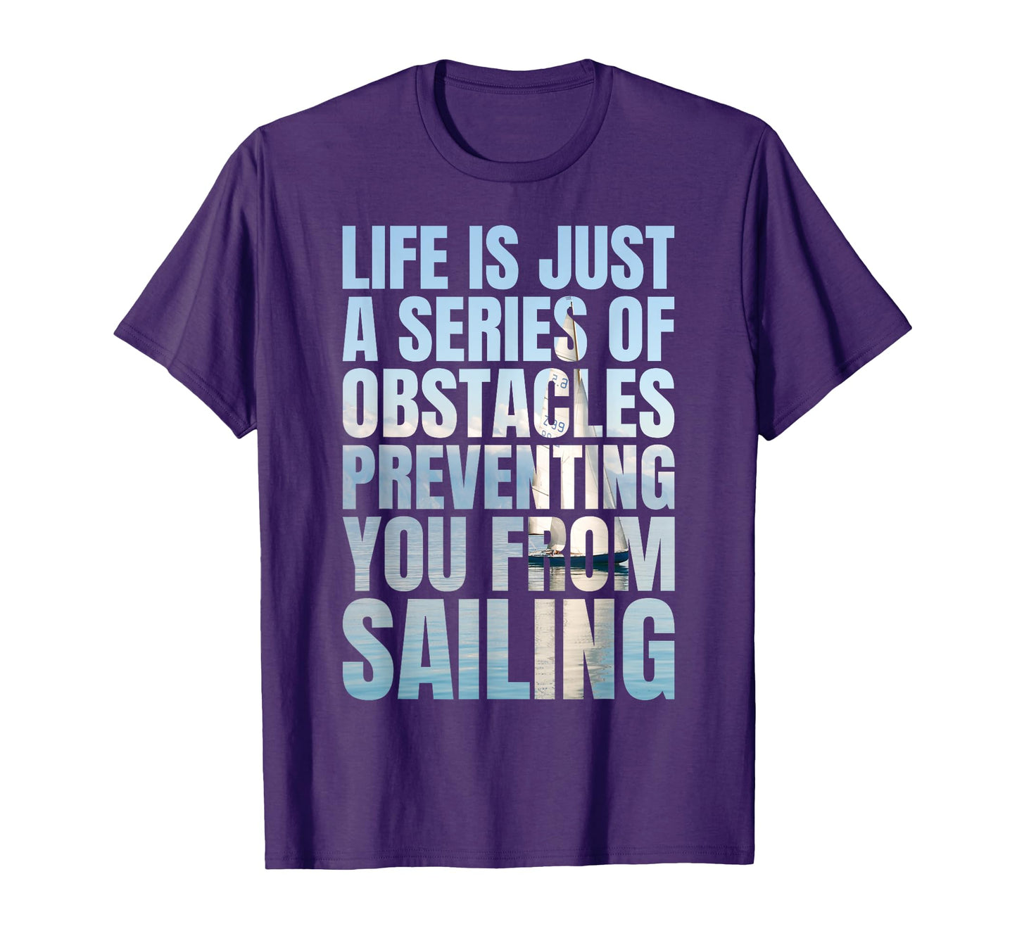 Funny Sailing Quote Sailboat Yacht Captain T-Shirt