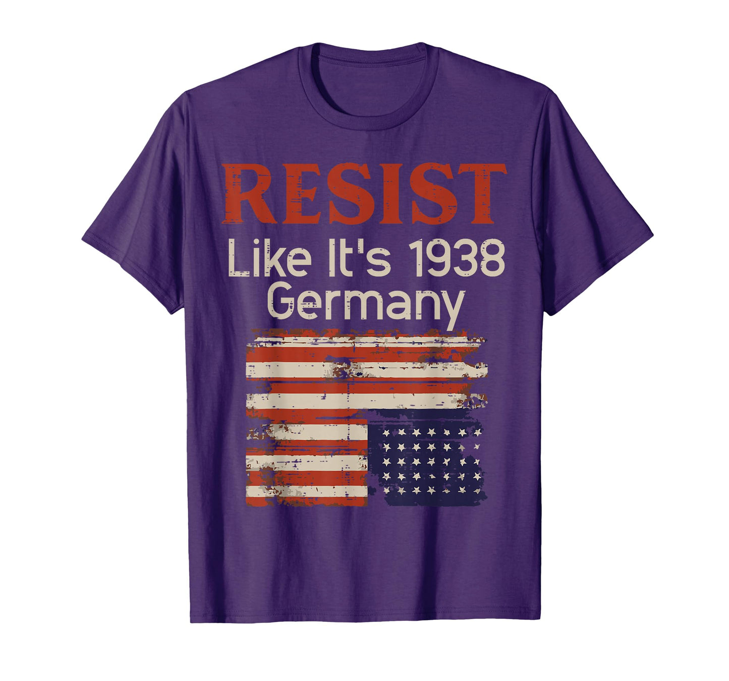 Resist Like 1938 Germany US Flag Protest Equality Men Women T-Shirt