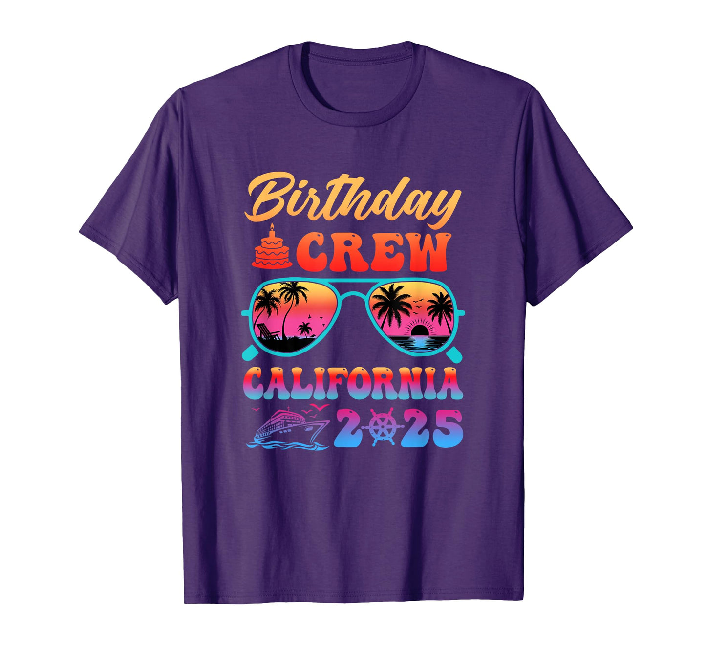 California Birthday Crew Vacation Cruise 2025 Summer Trip T-Shirt