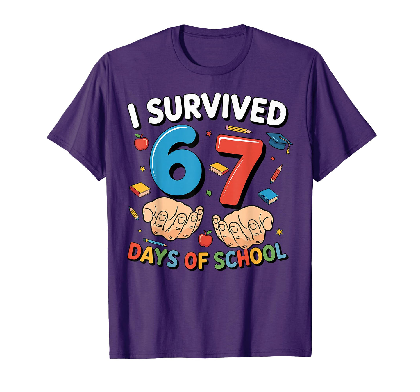 I Survived 67 Days of School Funny Six Seven 6 7 Meme Z Gen T-Shirt