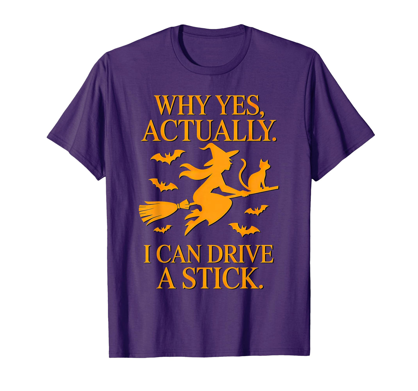 Why Yes Actually I Can Drive A Stick Halloween Witches T-Shirt