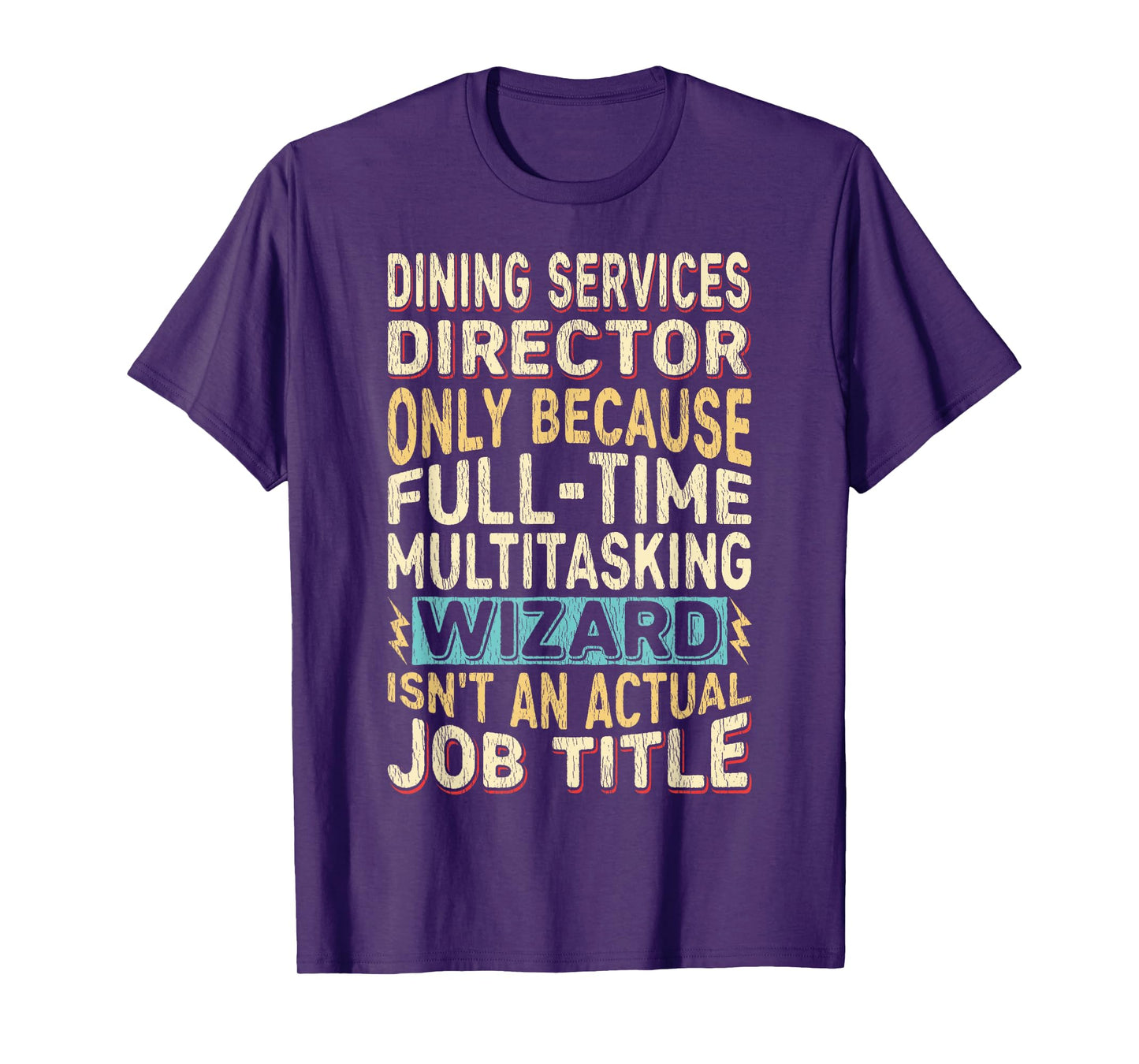 Funny Dining Services Director Multitasking Wizard Quote T-Shirt
