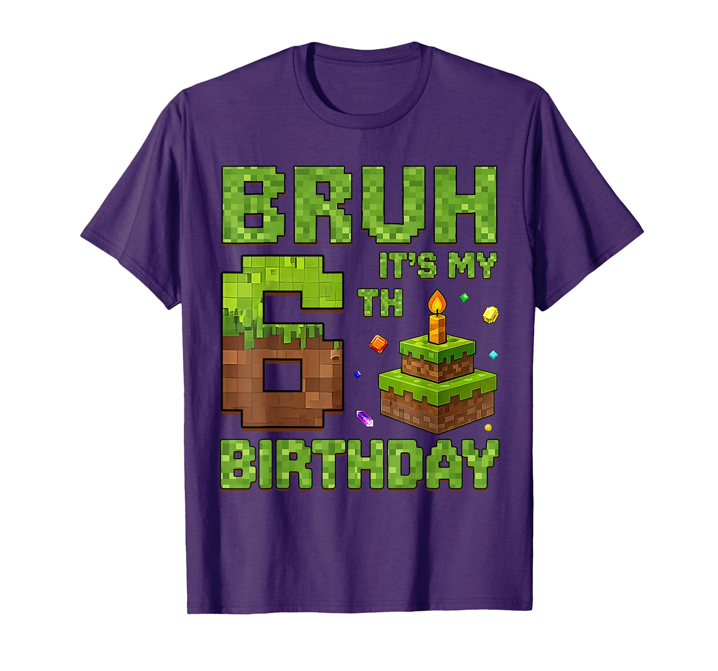 Funny Birthday Boy Bruh It's My 6th Birthday Game Pixel T-Shirt