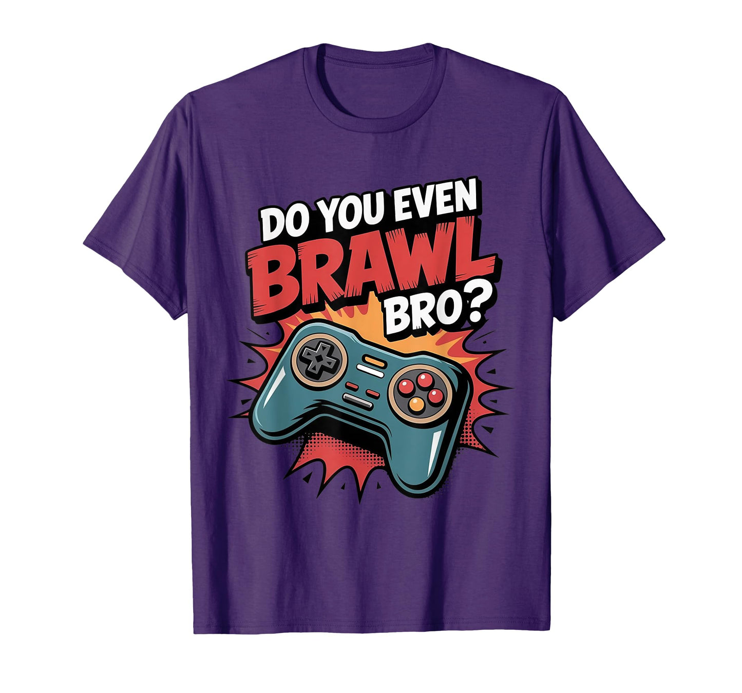 Do You Even Brawl Bro Funny Brawling Gaming Kids Gifts T-Shirt