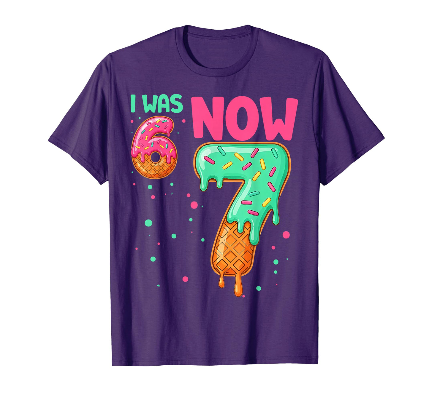 2 Sides 67 I was 6 Now 7 Front and Back T-Shirt