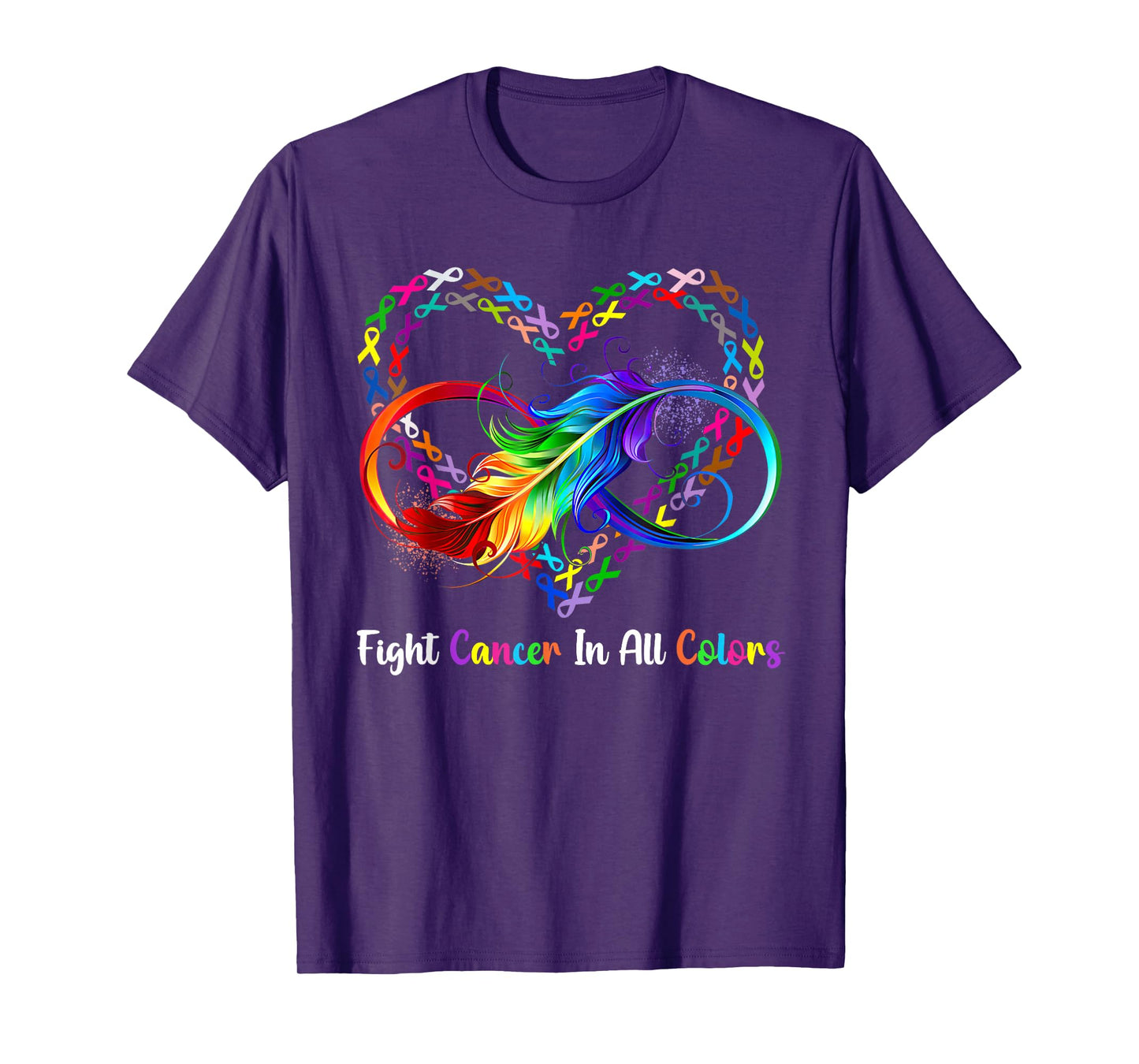 Fight Cancer Comes In All And Everyday Color Support Cancer T-Shirt