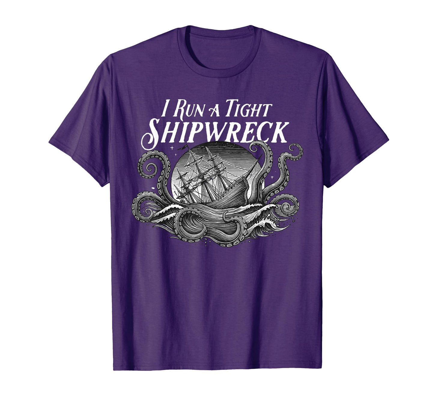 Funny I Run A Tight Shipwreck Vintage Nautical Style T-Shirt