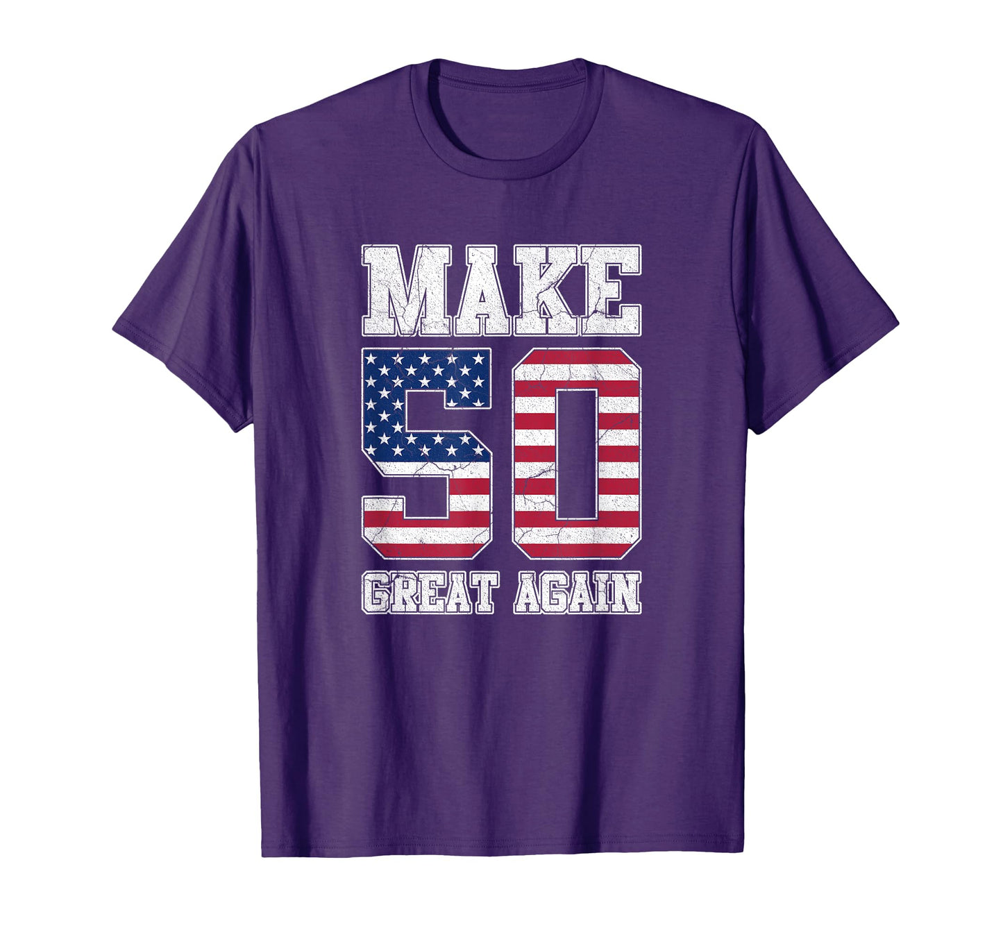 Make 50 Great Again 50th Birthday Patriotic 4th of July T-Shirt