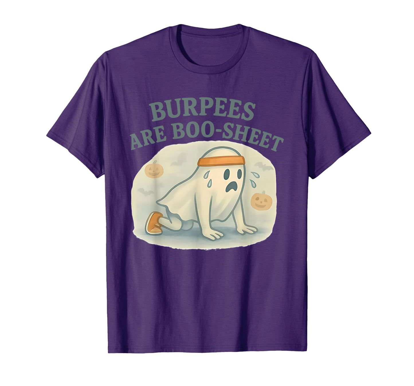 Burpees are Boo Sheet T-Shirt