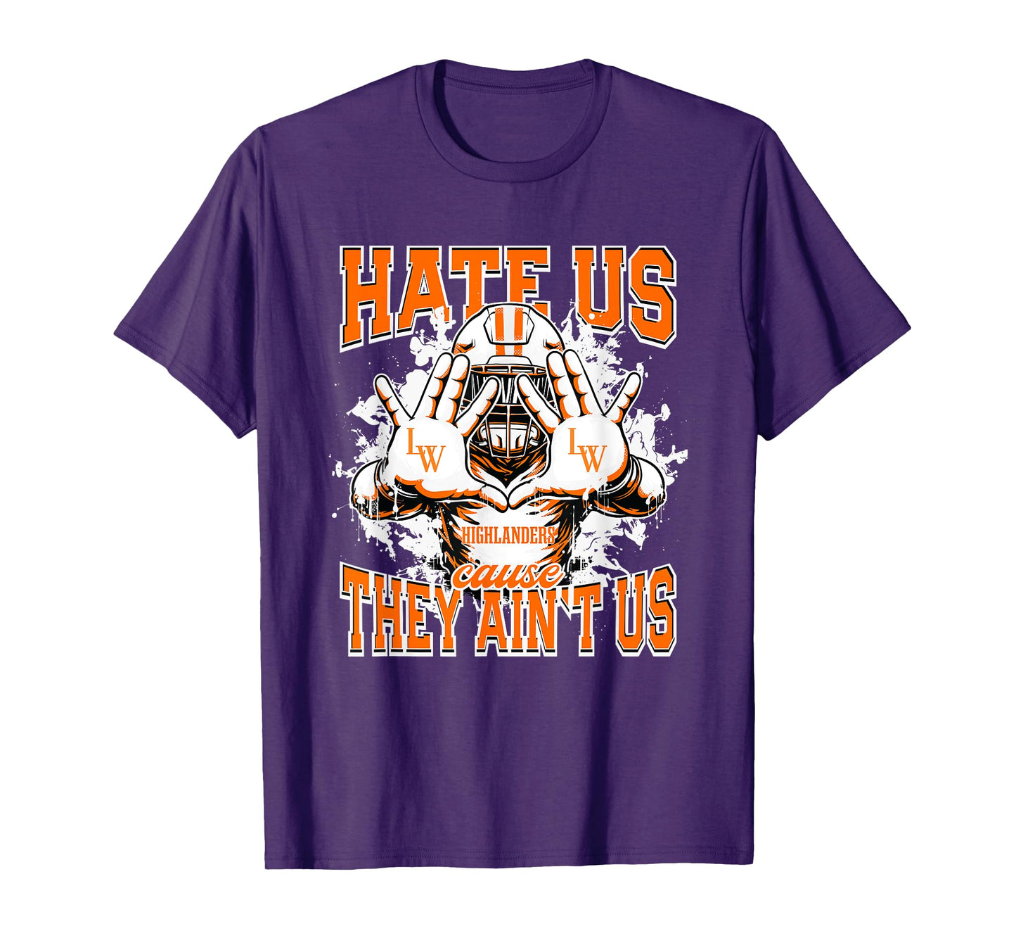 Lake Wales Highlanders Logo Hate Us Cause They Ain't HS T-Shirt